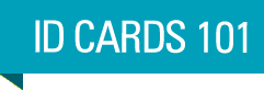 ID Cards 101