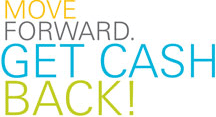 Move Forward. Get Cash Back